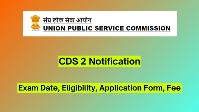 CDS 2 2024 Notification, Exam Date, Eligibility, Application Form, Fee