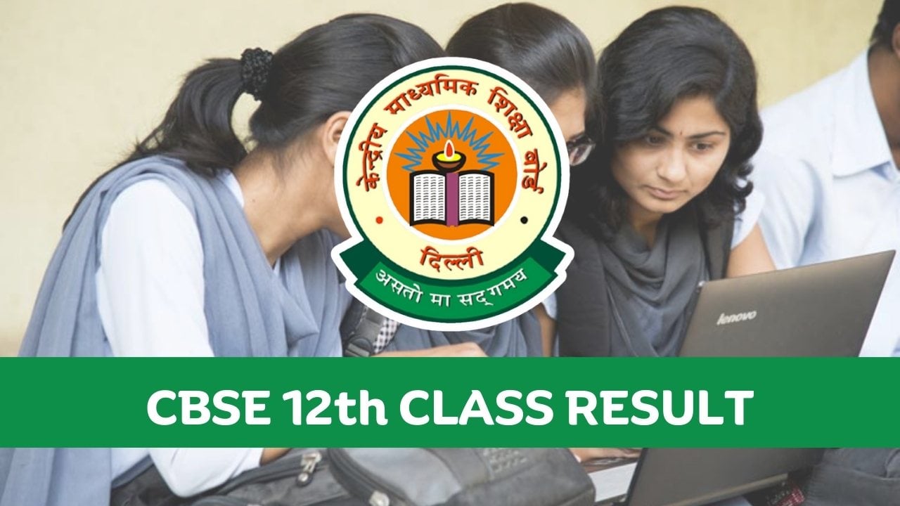 CBSE 12th Result 2024, Check Senior School Certificate Exam NameWise Results