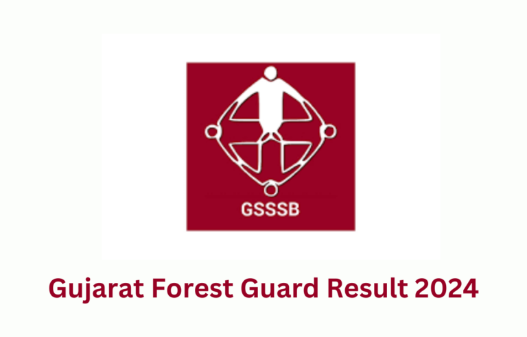GSSSB Forest Guard Result 2024 Out, Merit List PDF, 6588 Candidates Selected