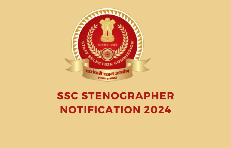 SSC Stenographer Notification 2024 Out, Apply Online for 2006 Grade C, D Posts