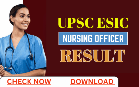 ESIC Nursing Officer Result 2024