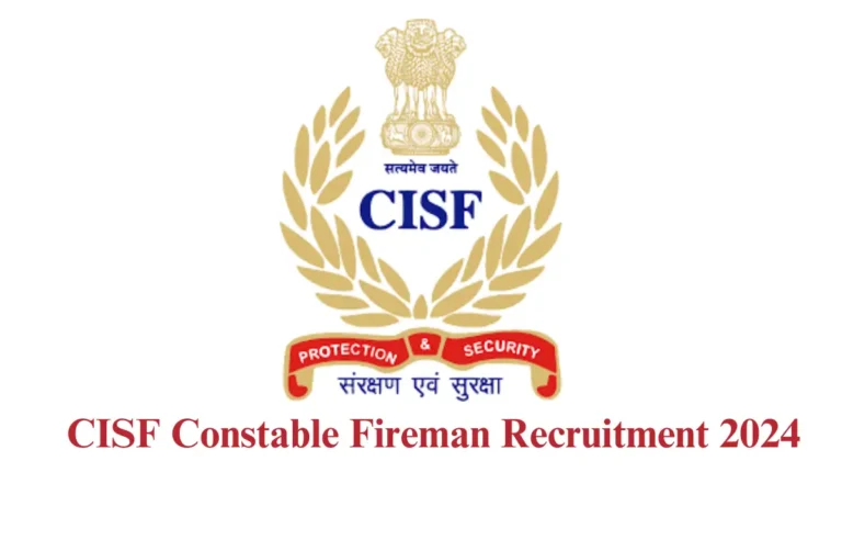 CISF Constable Fireman Recruitment 2024 Notification Released for 1130 Posts