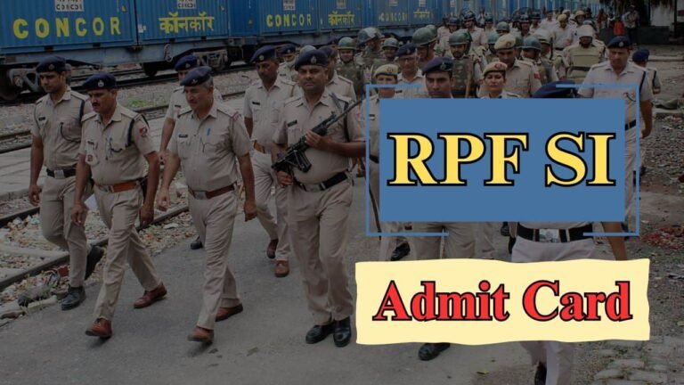 RPF SI Admit Card 2024, Exam Date Soon @rpf.indianrailways.gov.in